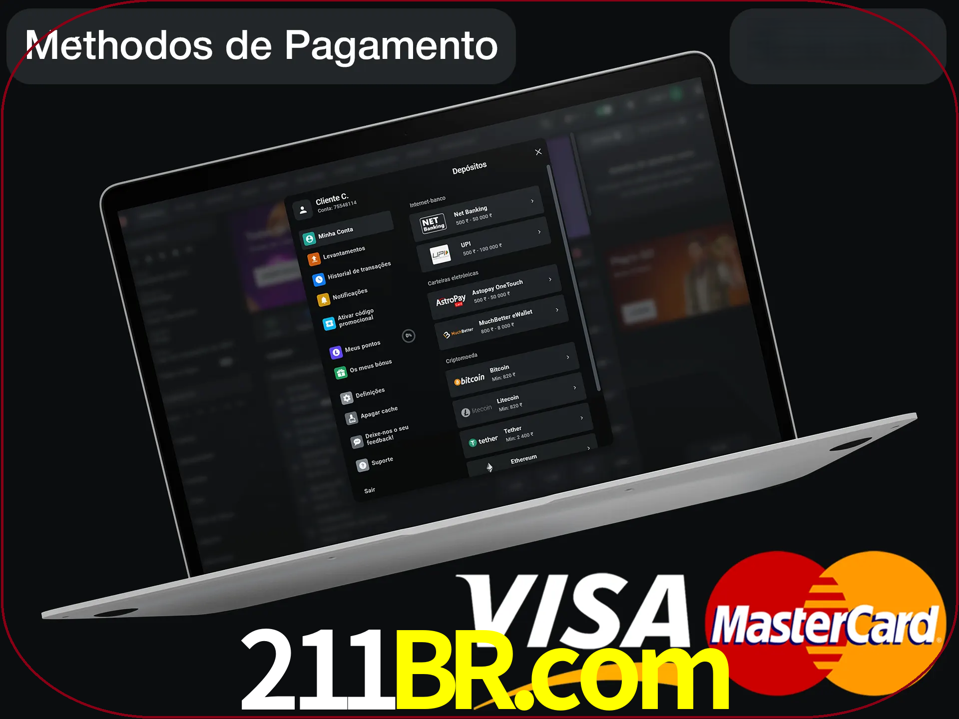 Use seu método de depósito preferido.